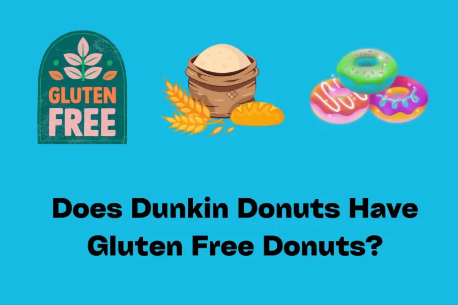 Does Dunkin have Gluten Free Donuts?