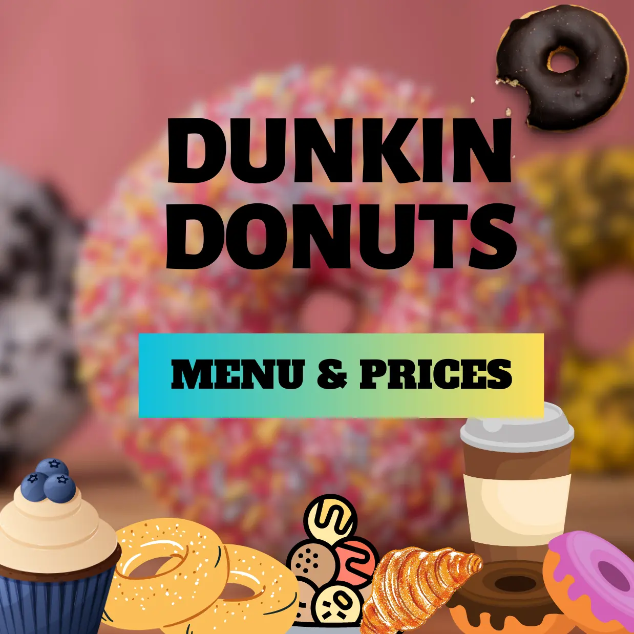 Dunkin Donut Menu and Prices